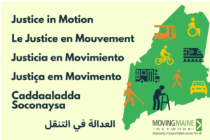 Justice in Motion yellow background, with green state of Maine. There are multiple icons with people with disabilities and transportation. 